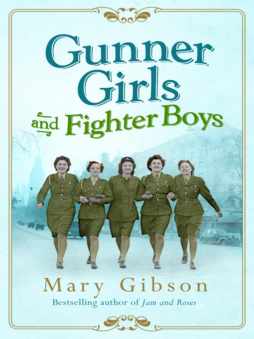 Title details for Gunner Girls and Fighter Boys by Mary Gibson - Available